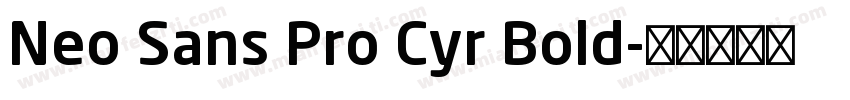 Neo Sans Pro Cyr Bold字体转换